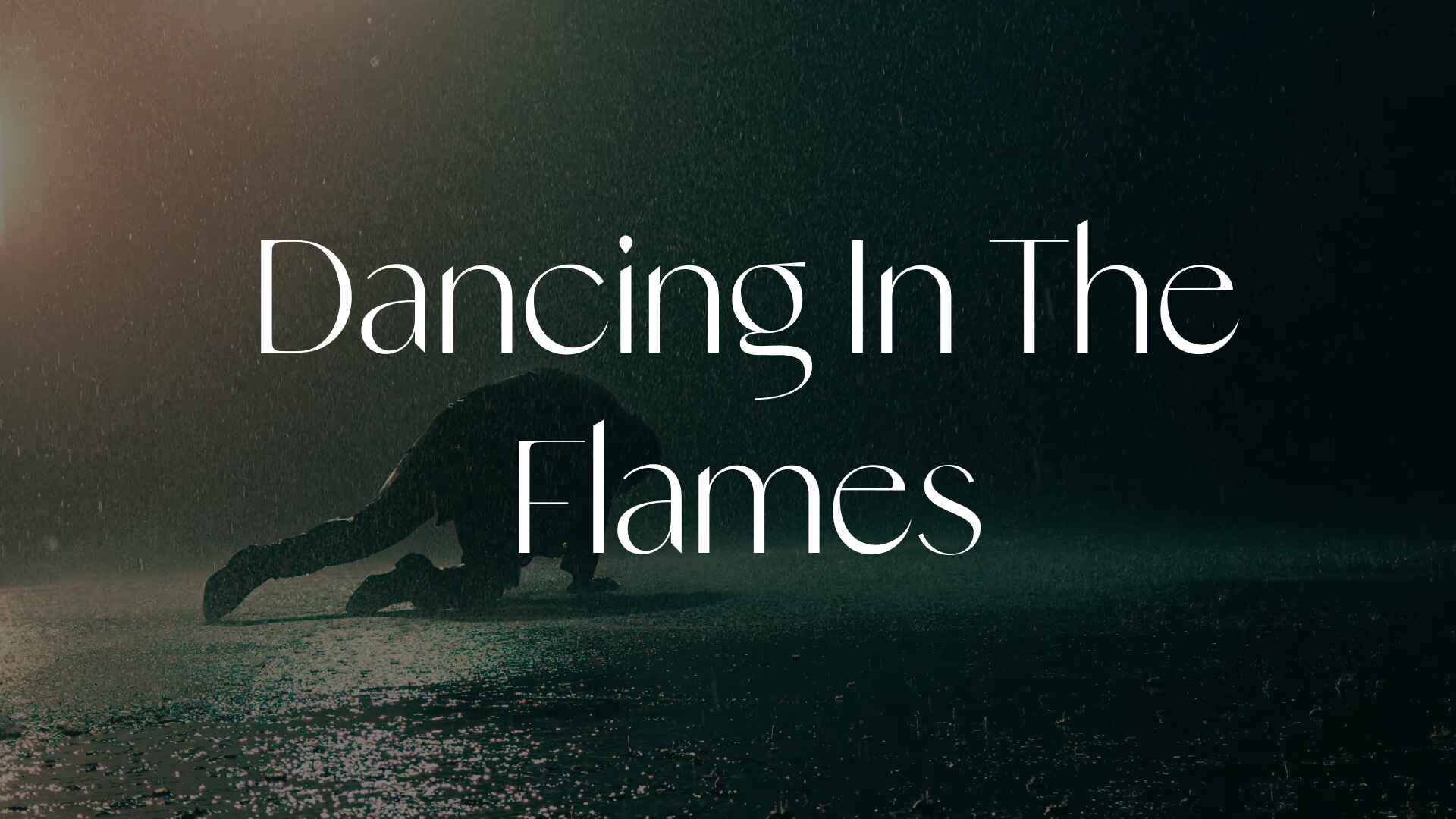 Dancing In The Flames
